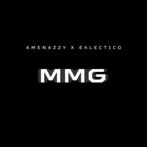 Amenazzy Ft. Eklectico – MMG